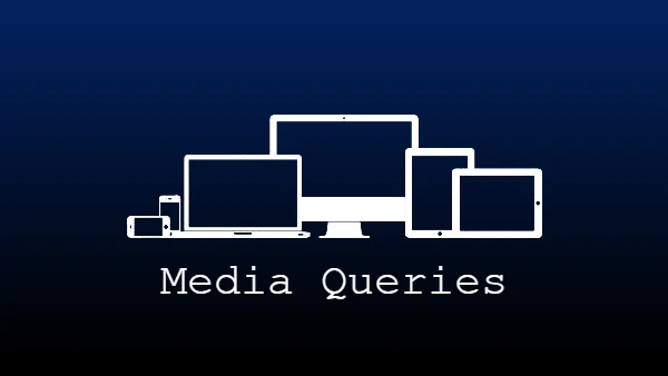 les media queries : comment les utiliser